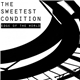 The Sweetest Condition - Edge Of The World